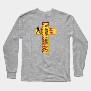 Softball In Jesus Name I Pray Christian Cross Faith Batter Long Sleeve T-Shirt